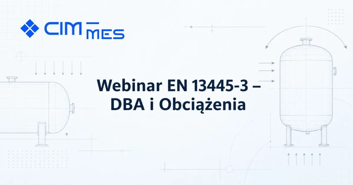 Projektowanie przez Analizę (DBA) wg PN-EN 13445-3, cz. II